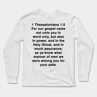 1 Thessalonians 1:5  King James Version (KJV) Bible Verse Typography Long Sleeve T-Shirt